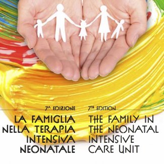 LA FAMIGLIA NELLA TERAPIA INTENSIVA NEONATALE- 7° EDIZIONE