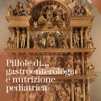 Pillole di gastroenterologia e Nutrizione Pediatrica